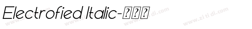 Electrofied Italic字体转换